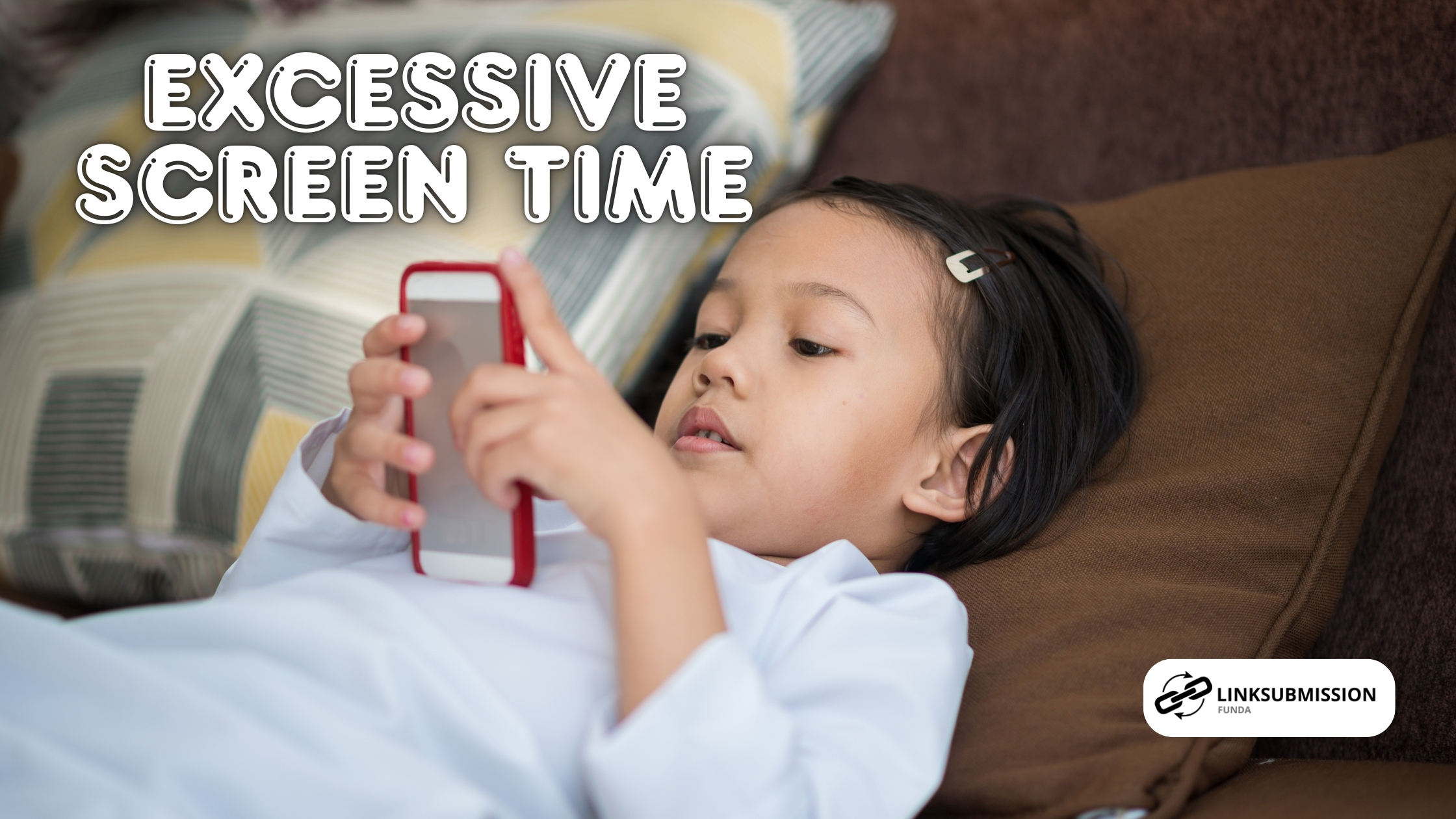 excessive screen time